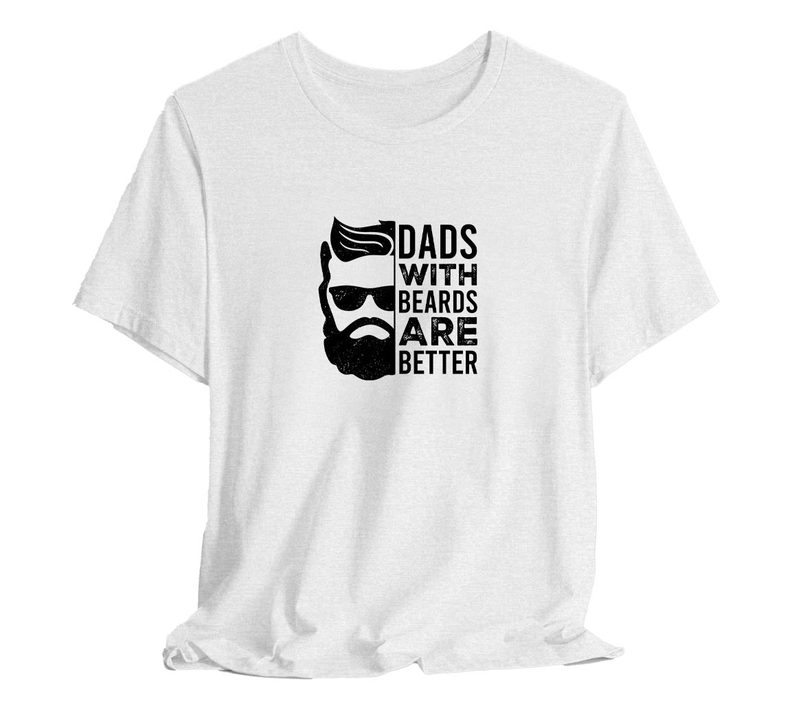 Dads With Beards Are Better T-Shirt, Perfect T-Shirt for Dads on Fathe | Day Gift, Funny Father Shirt,