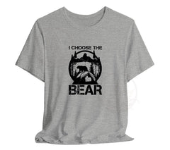 I Choose The Bear T-Shirt Feminist Support Shirt | The New Feminist St | -Shirt Feminist Support Shirt