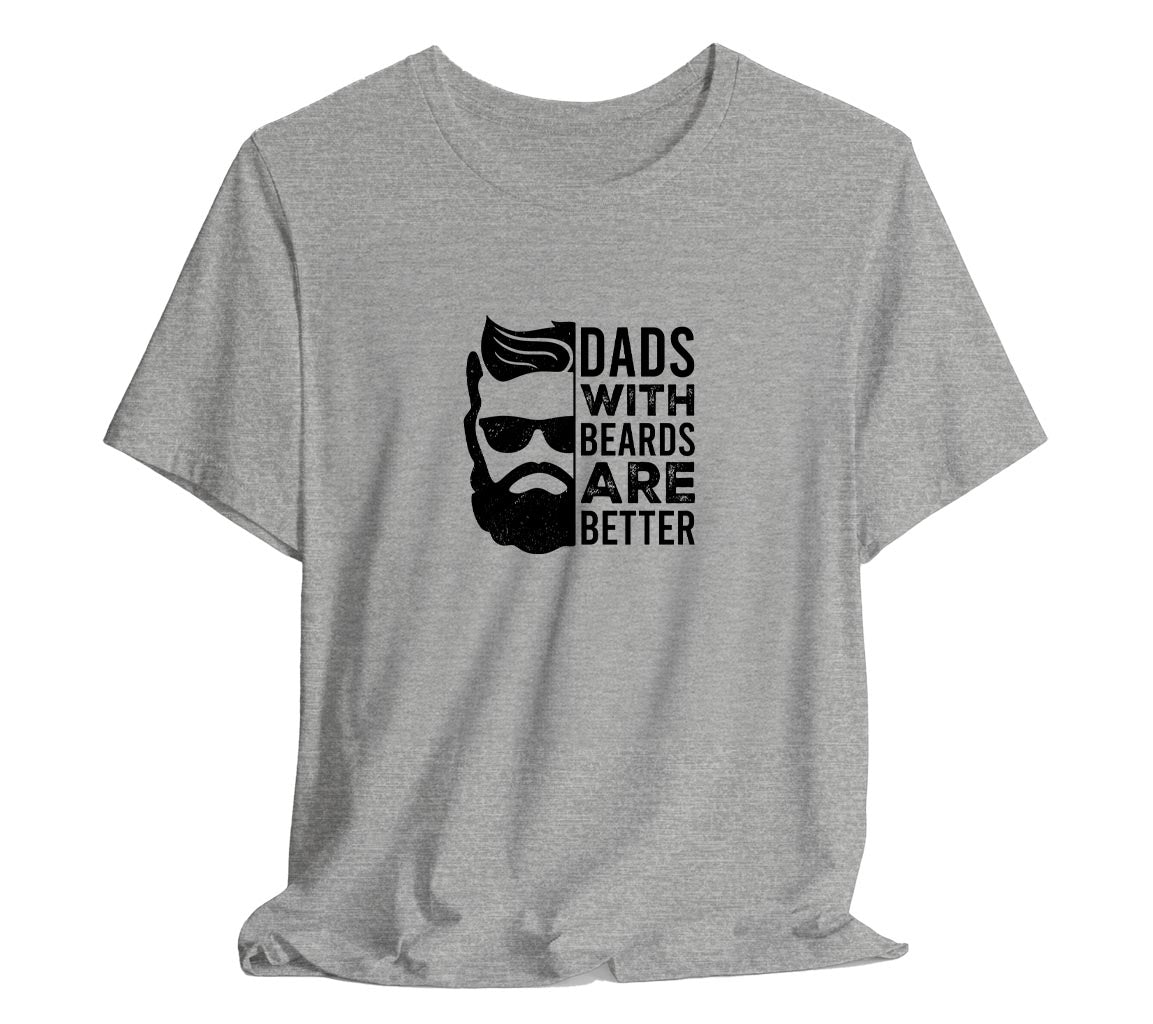 Dads With Beards Are Better T-Shirt, Perfect T-Shirt for Dads on Fathe | Day Gift, Funny Father Shirt,