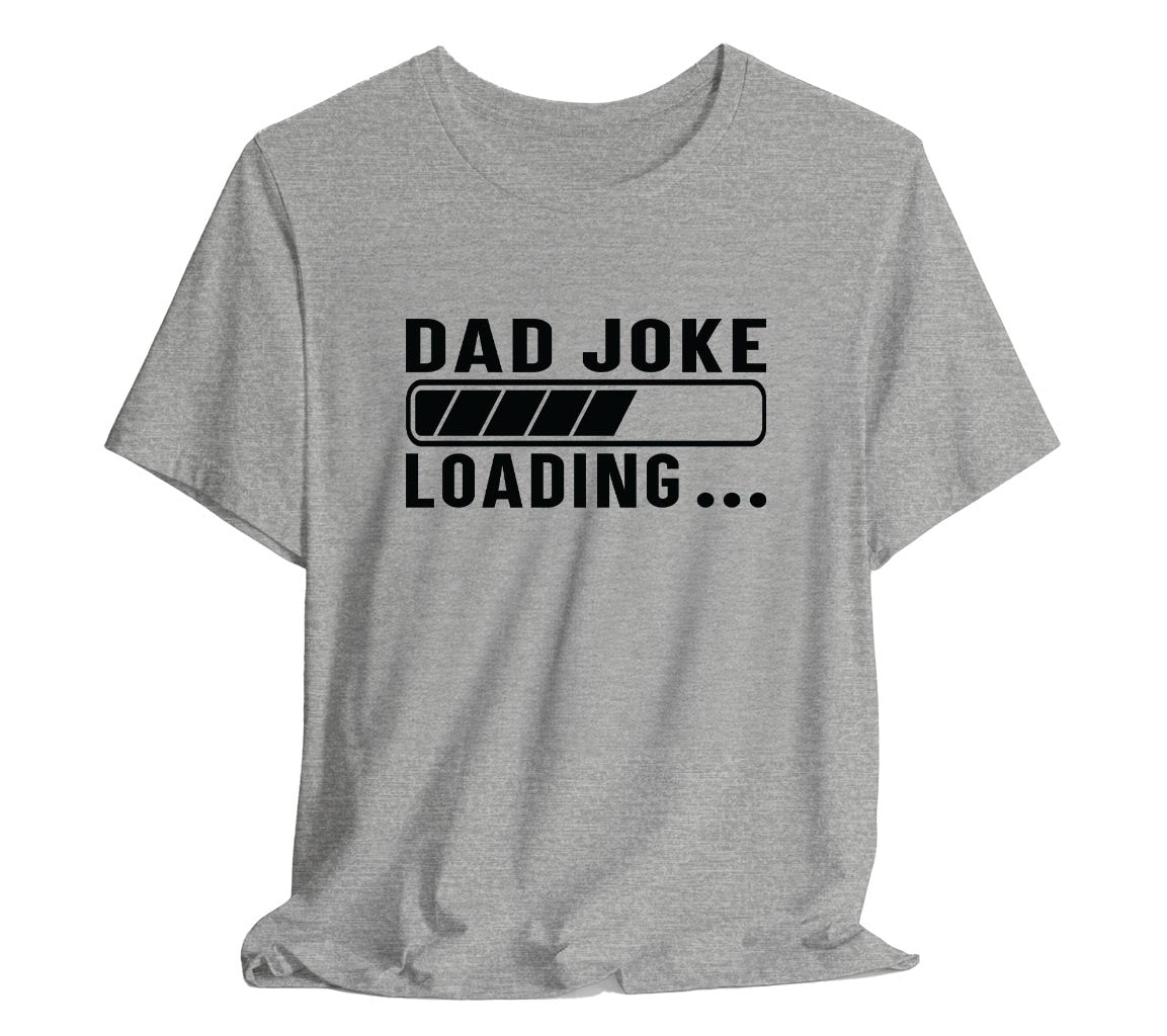 Fathers Day Gift T shirt For Dad, Dad Joke Loading T-Shirt, Birthday G | Dad, Dad Joke Loading