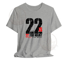 22 A Day is 22 Too Many Veteran Support T-Shirt End Veteran Suicide, V | -Shirt End Veteran Suicide, Veteran Suicide Awareness