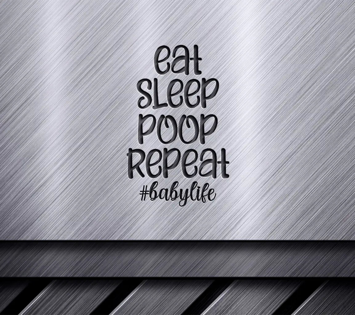 Eat Sleep Poop Repeat SVG -  Baby Sign SVG