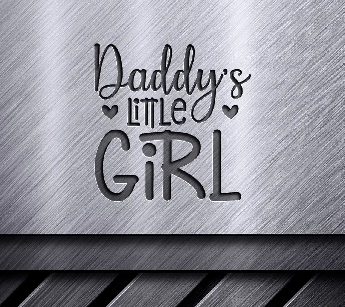 Daddy's Little Girl SVG -  Design SVG