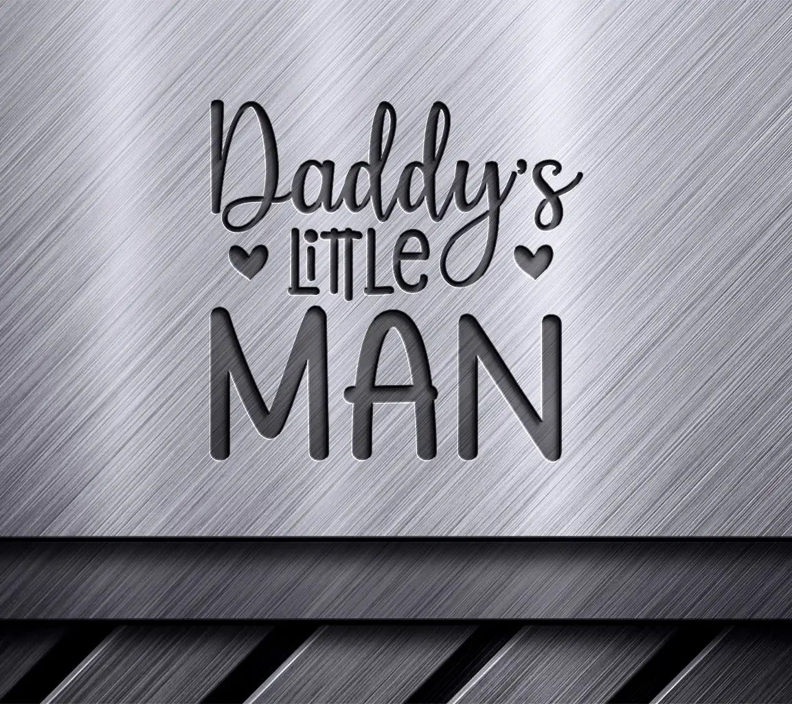 Daddy's Little Man SVG -  Design SVG