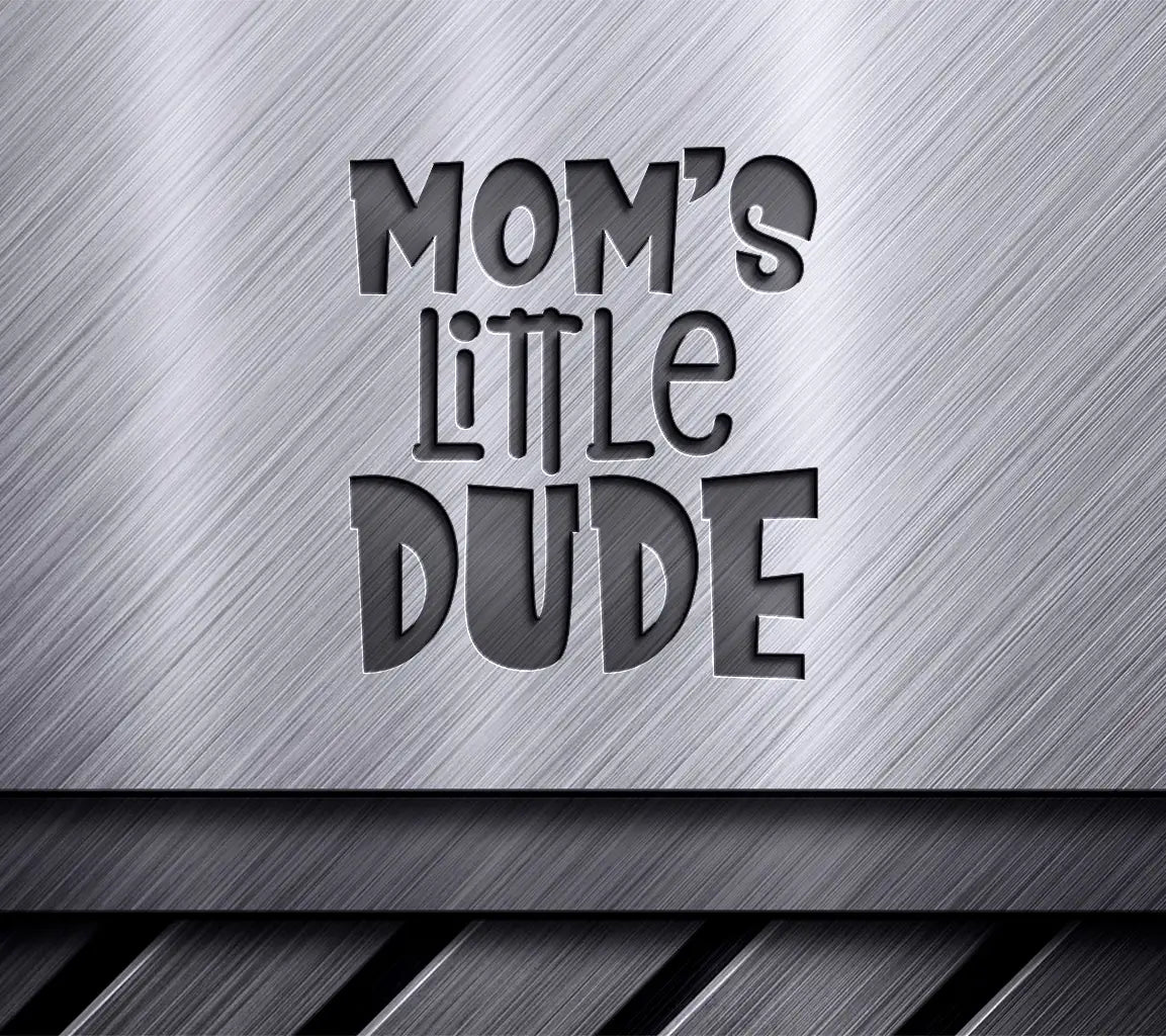 Moms Little Dude  SVG Cut File SVG