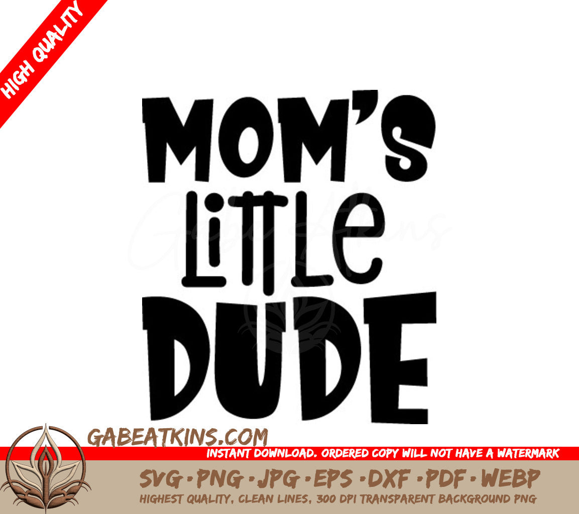 Moms Little Dude  SVG Cut File SVG