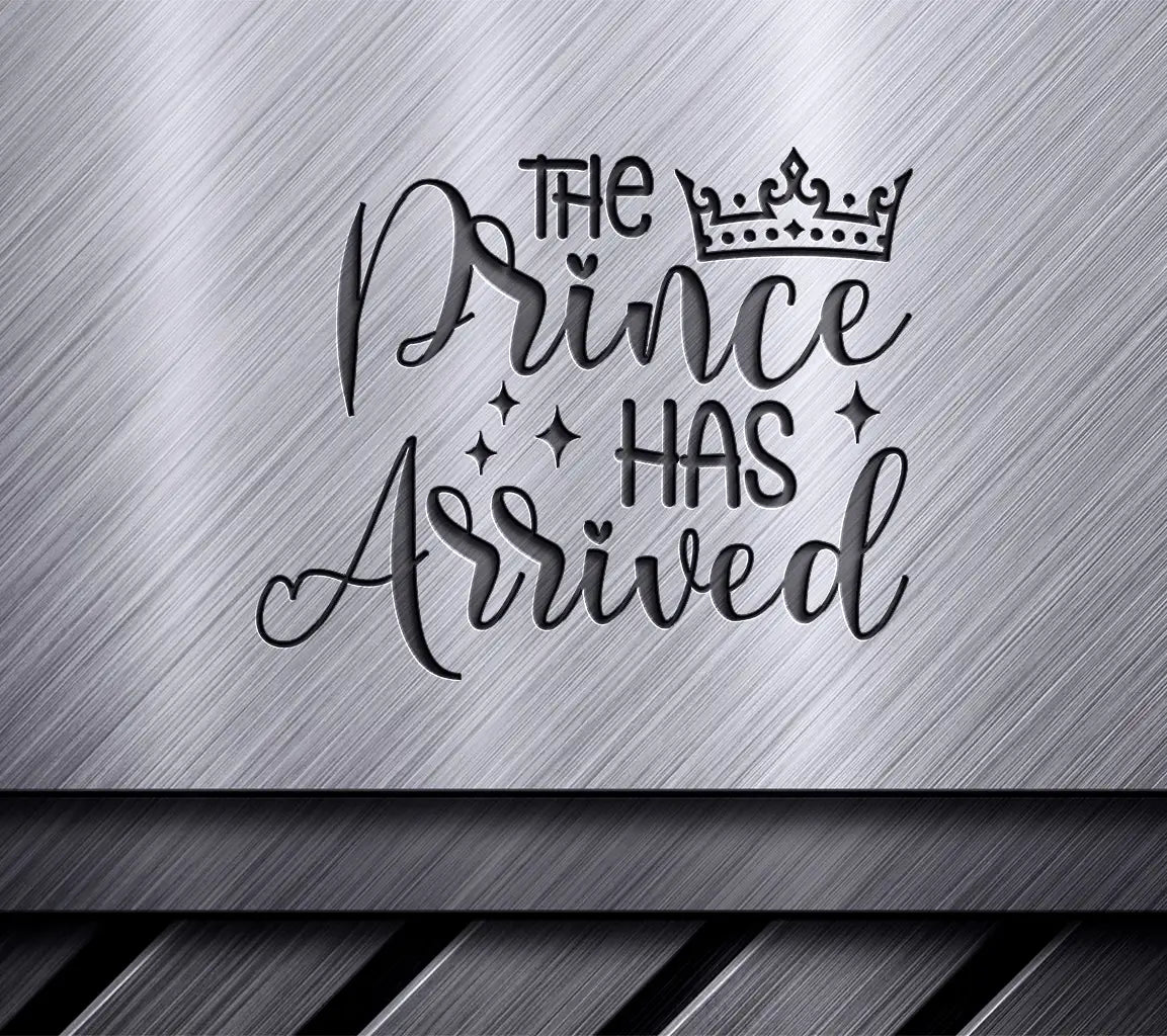  The Prince Has Arrived Crown SVG Cut File SVG