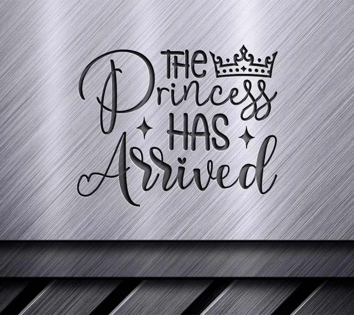  The Princess Has Arrived Crown SVG Cut File SVG