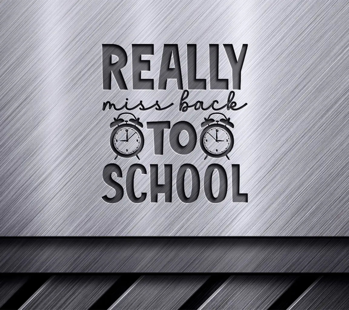 Really Miss Back To School SVG Design - School Sign SVG