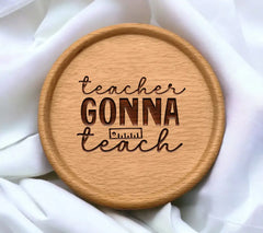 Teacher Gonna Teach SVG - Back to School Ruler Design SVG