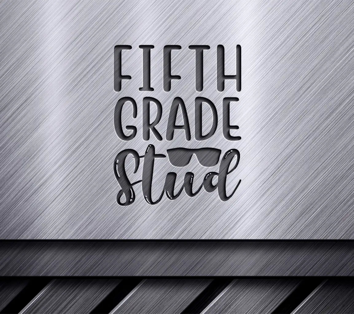 Fifth Grade Stud with Sunglasses SVG - Back to School Design SVG