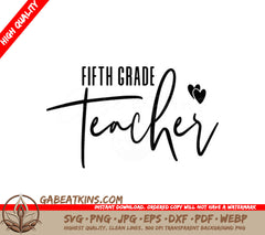 Fifth Grade Teacher SVG Logo with Hearts - Back to School SVG