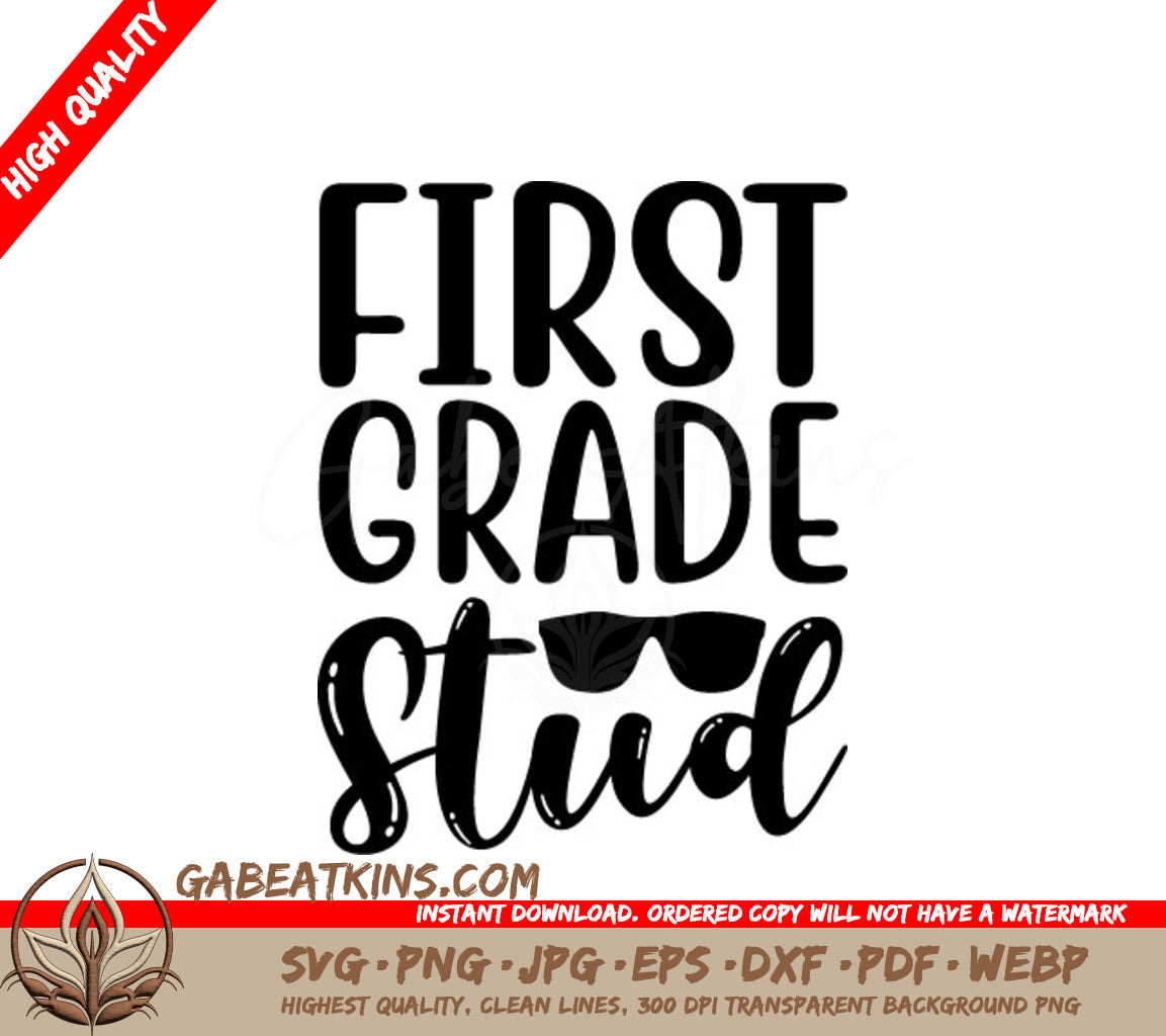 First Grade Stud with Sunglasses SVG - Back to School Design SVG