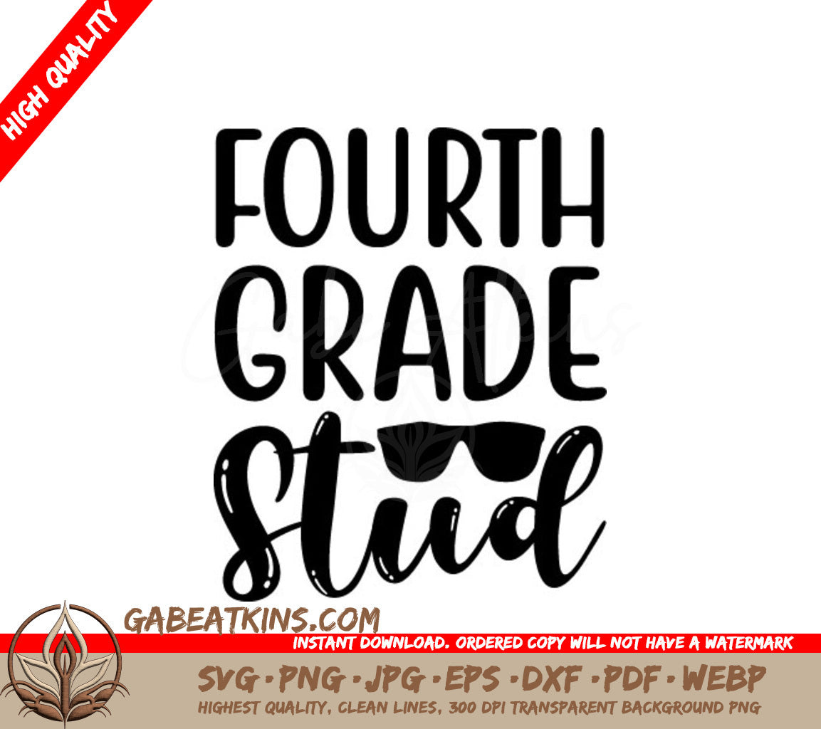 Fourth Grade Stud with Sunglasses SVG - Back to School Design SVG