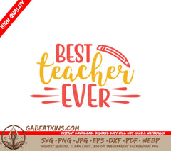 Best Teacher Ever SVG Cut File - Yellow & Red Sign with Pencil SVG