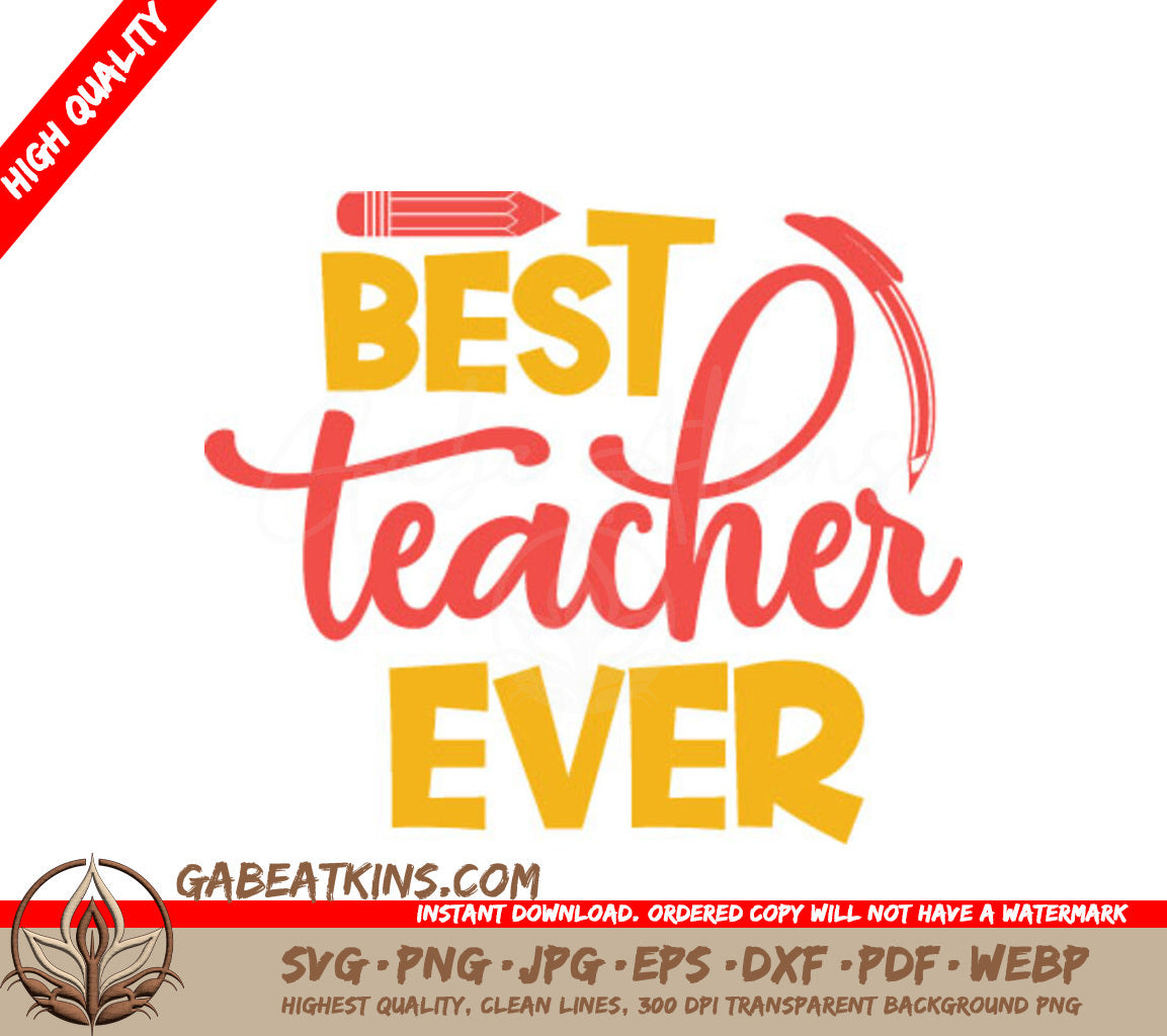 Best Teacher Ever SVG - Red & Yellow Sign - Back to School Graphics SVG