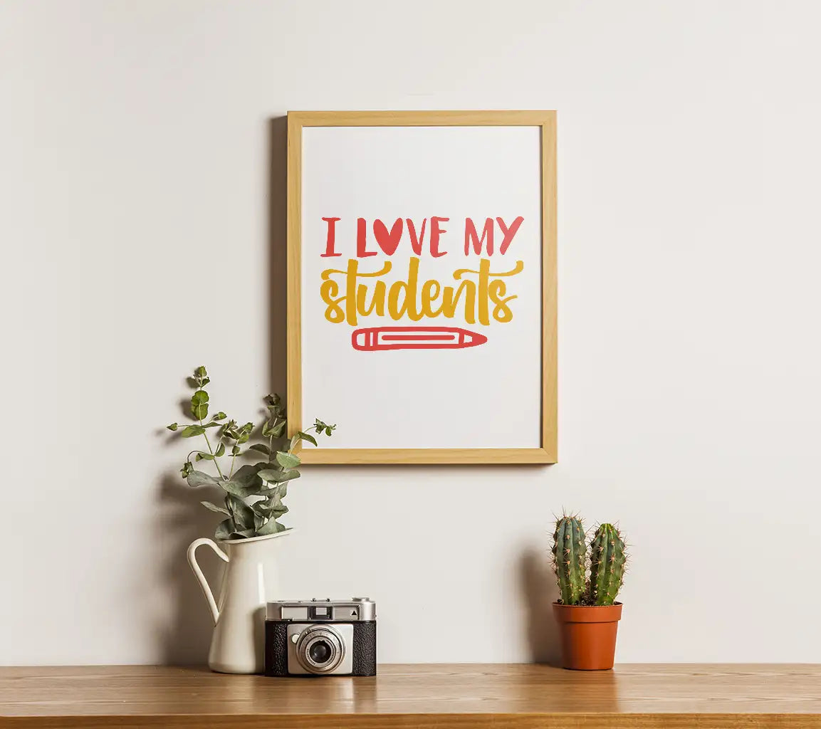 I Love My Students Yellow & Red SVG - Back to School Teacher Sign SVG