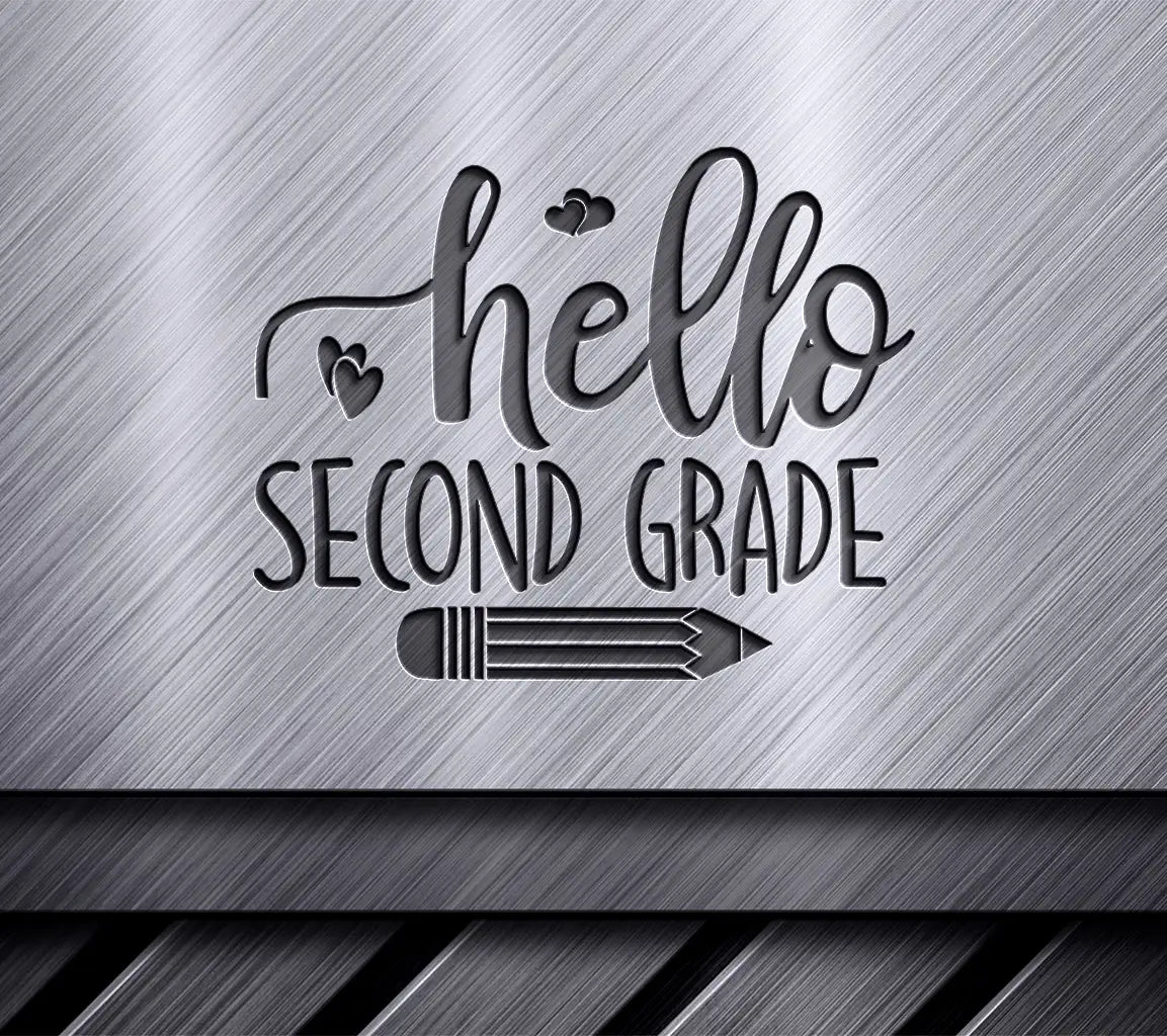 Hello Second Grade SVG - Back to School Sign with Pencil & Hearts SVG