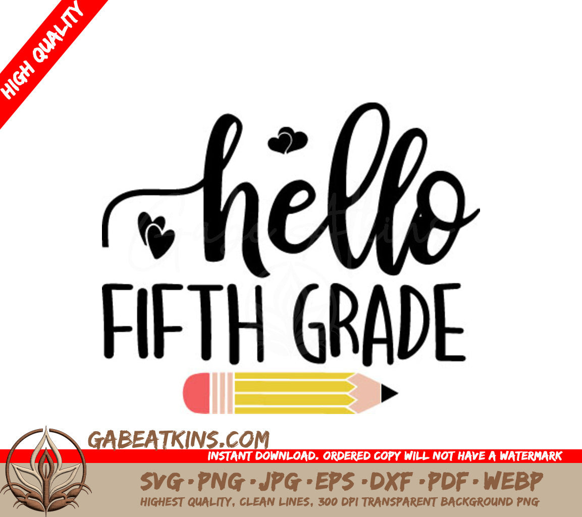 Hello Fifth Grade SVG - Back to School Design with Pencil & Hearts SVG