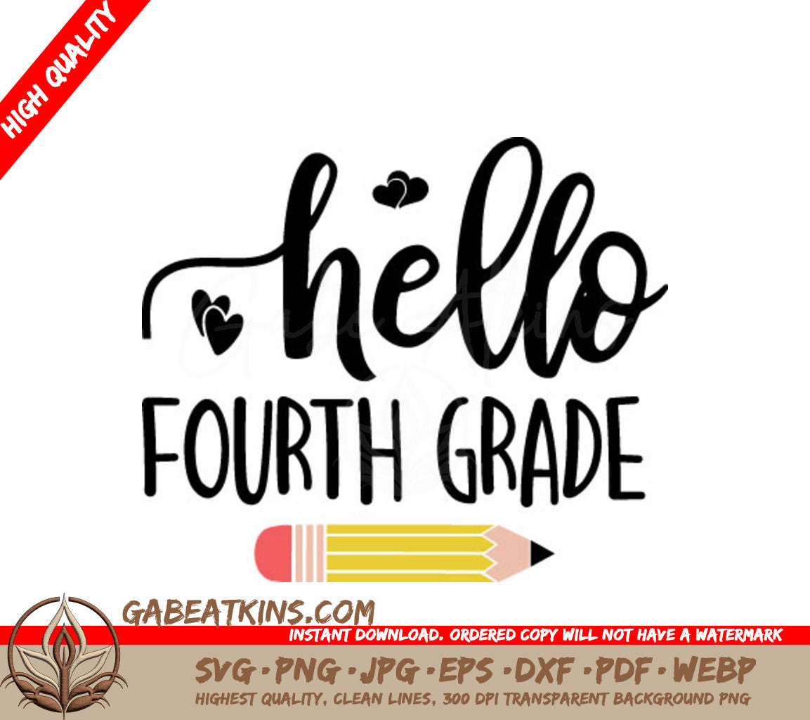 Hello Fourth Grade SVG Cut File - Back to School Design with Pencil and Hearts SVG