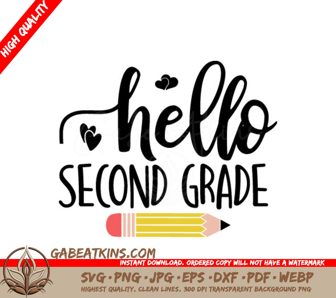 Hello Second Grade SVG - Back to School Sign with Pencil & Hearts SVG