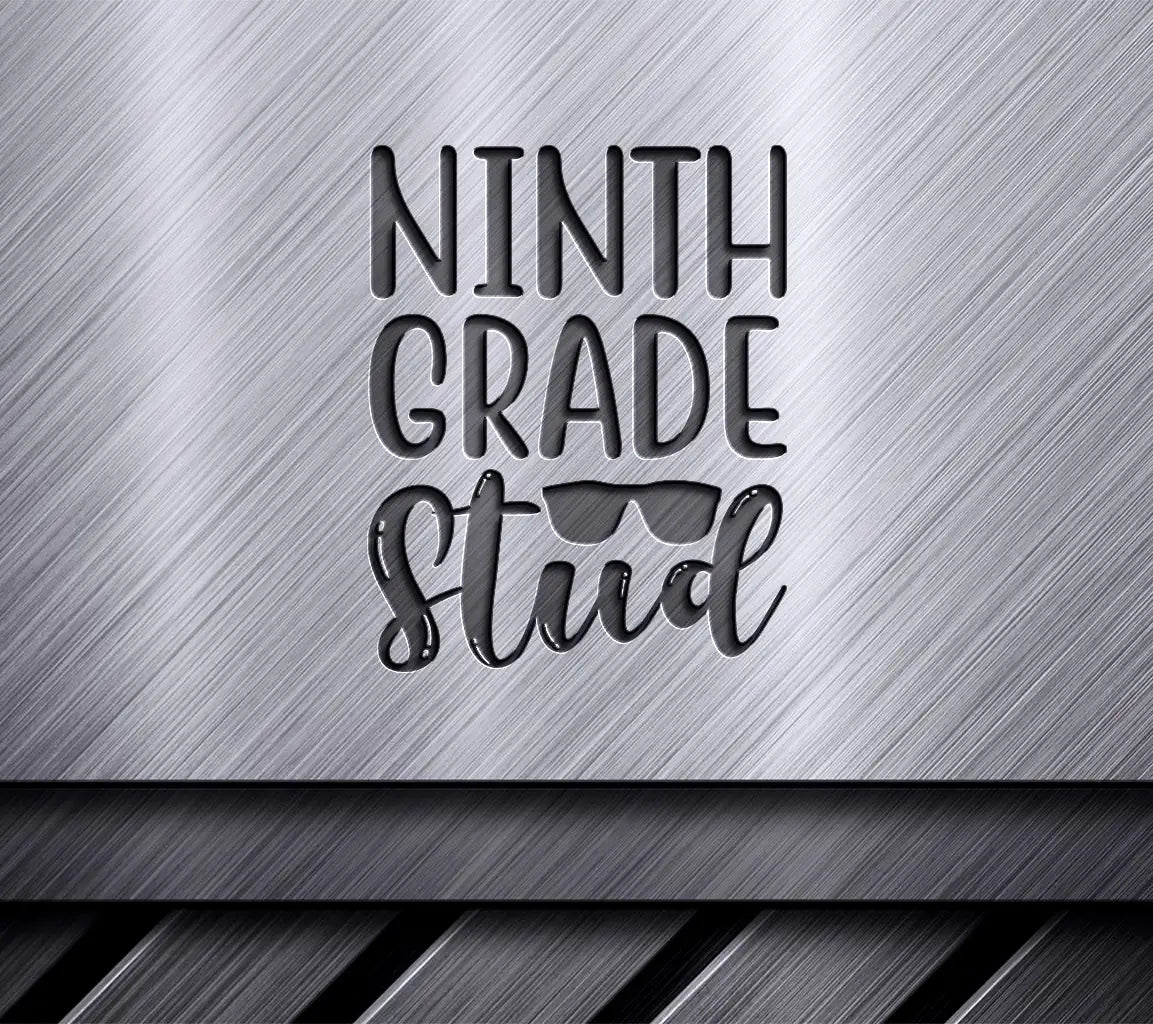 Ninth Grade Stud with Sunglasses SVG - Back to School Design SVG