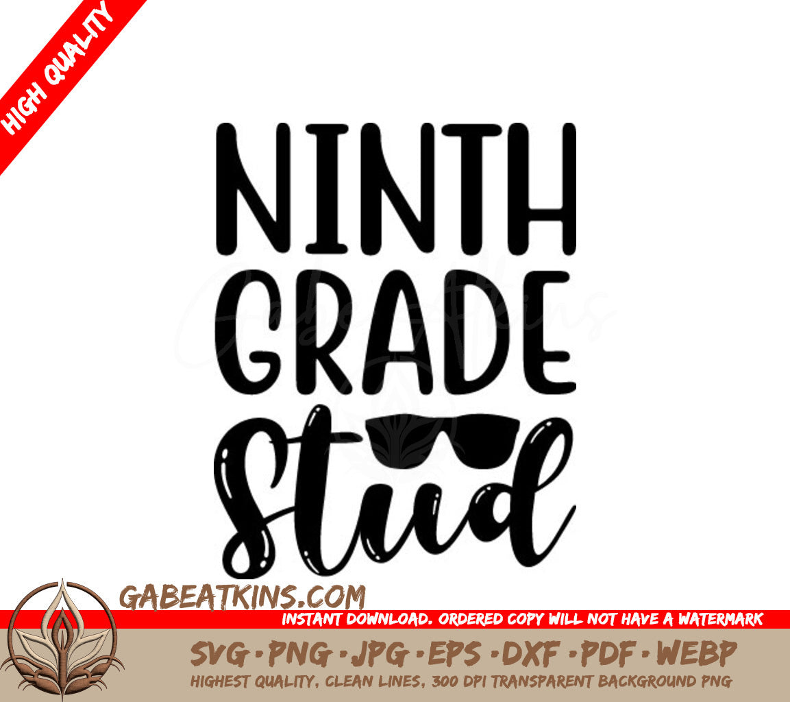 Ninth Grade Stud with Sunglasses SVG - Back to School Design SVG