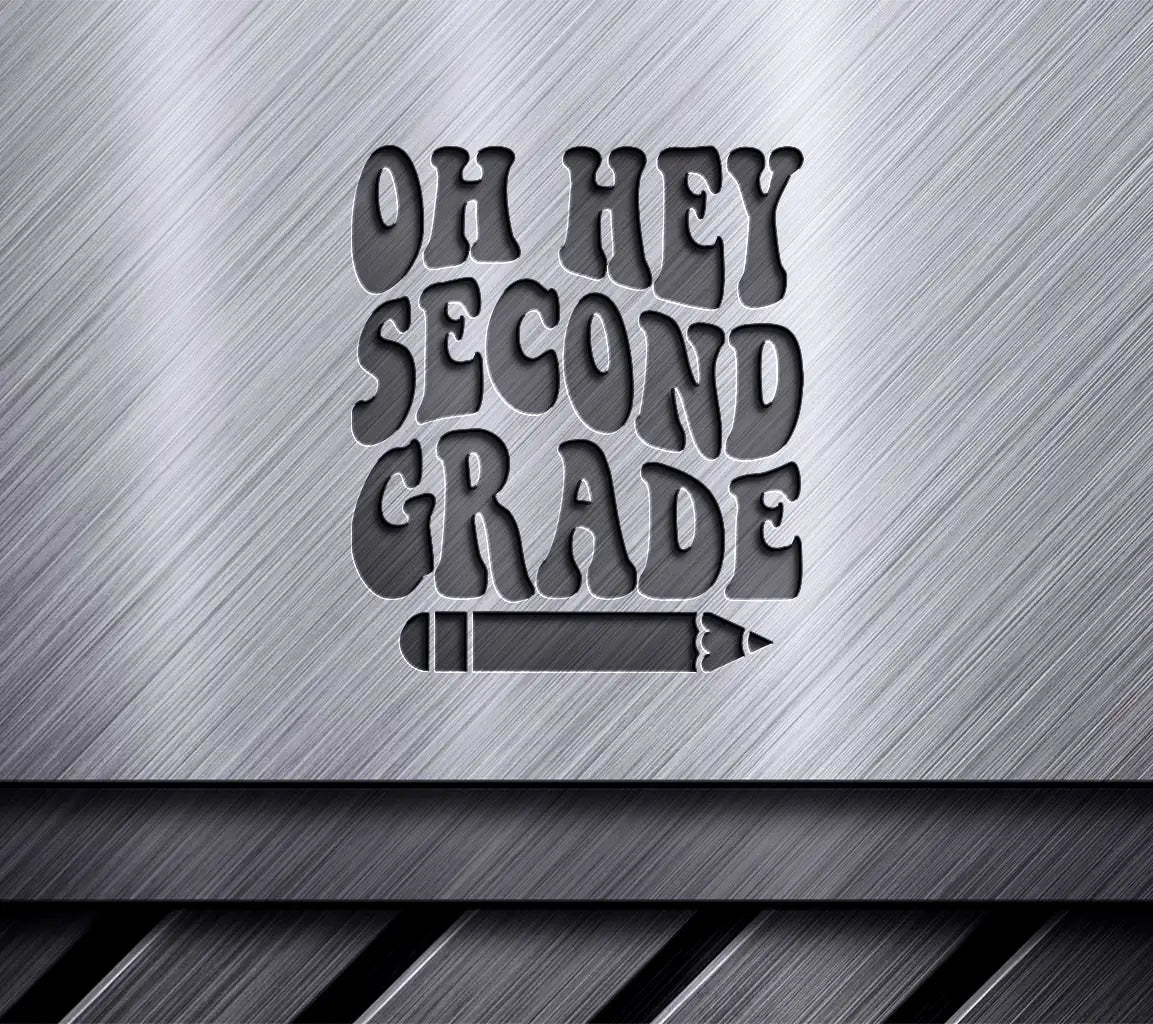 Oh Hey Second Grade -  Pencil SVG Cut File SVG