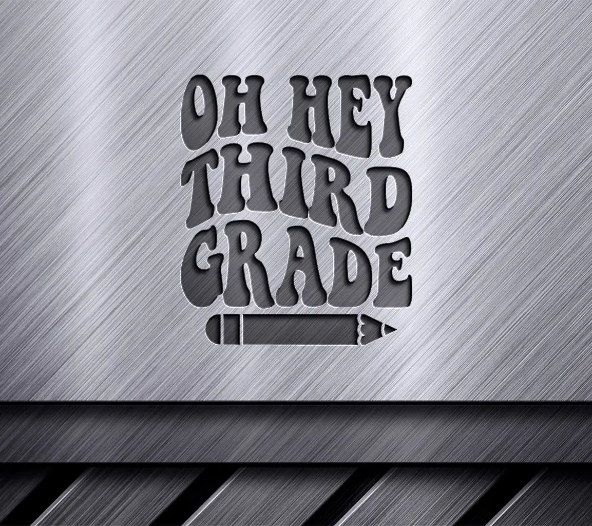 Oh Hey Third Grade SVG -  Pencil Design SVG