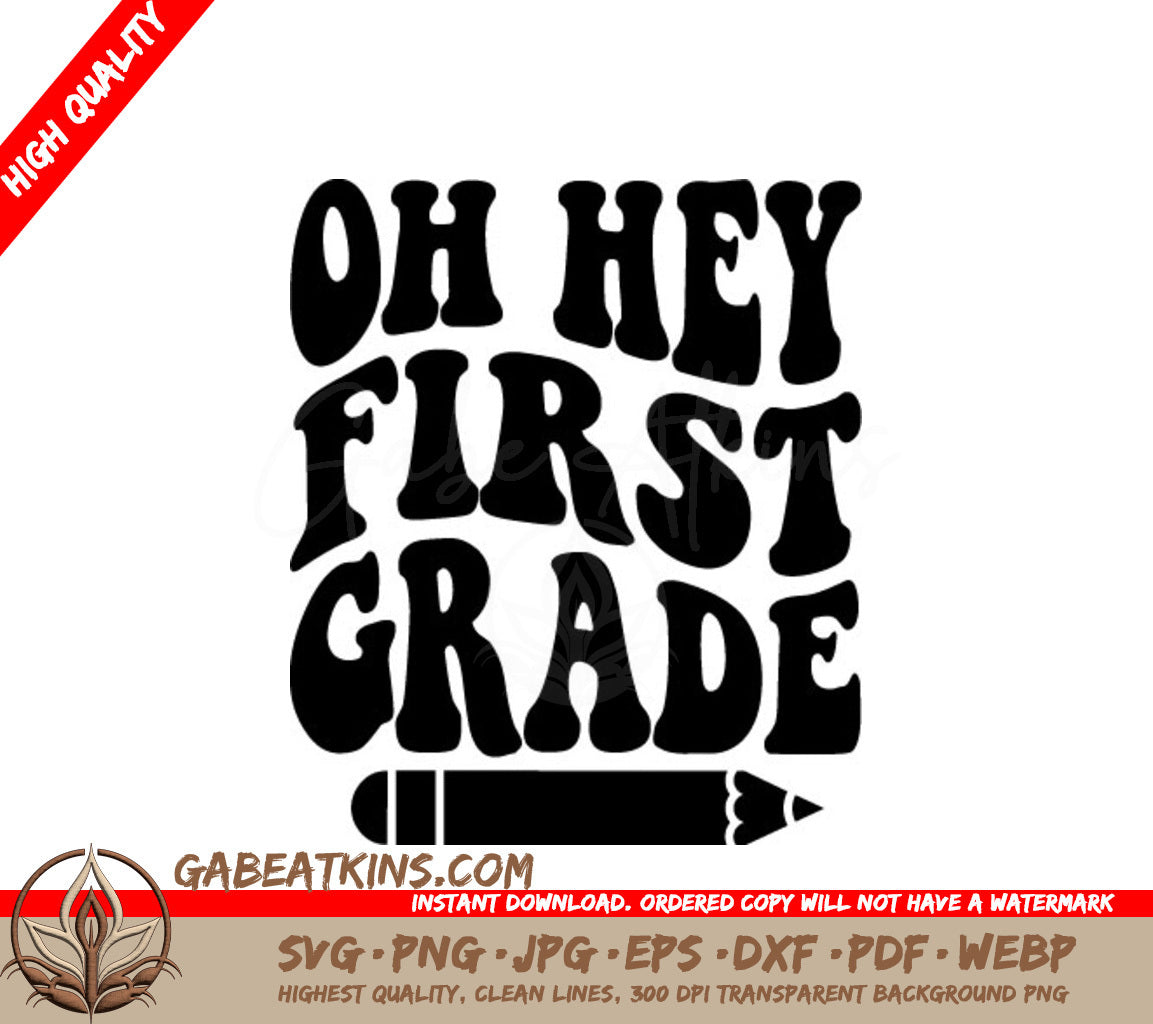 Oh Hey First Grade -  Back to School SVG SVG