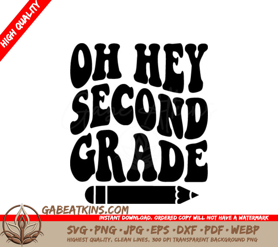 Oh Hey Second Grade -  Pencil SVG Cut File SVG