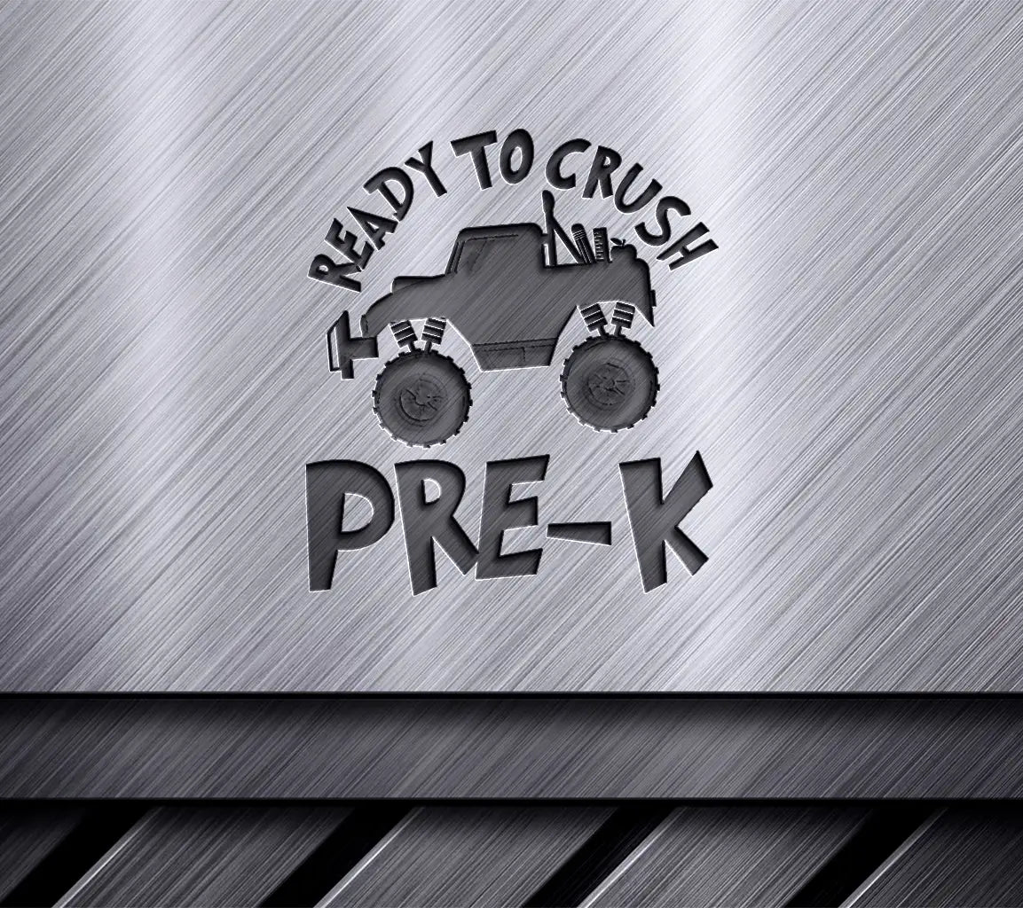 Ready to Crush Pre-K Monster Truck SVG - Back to School Design SVG