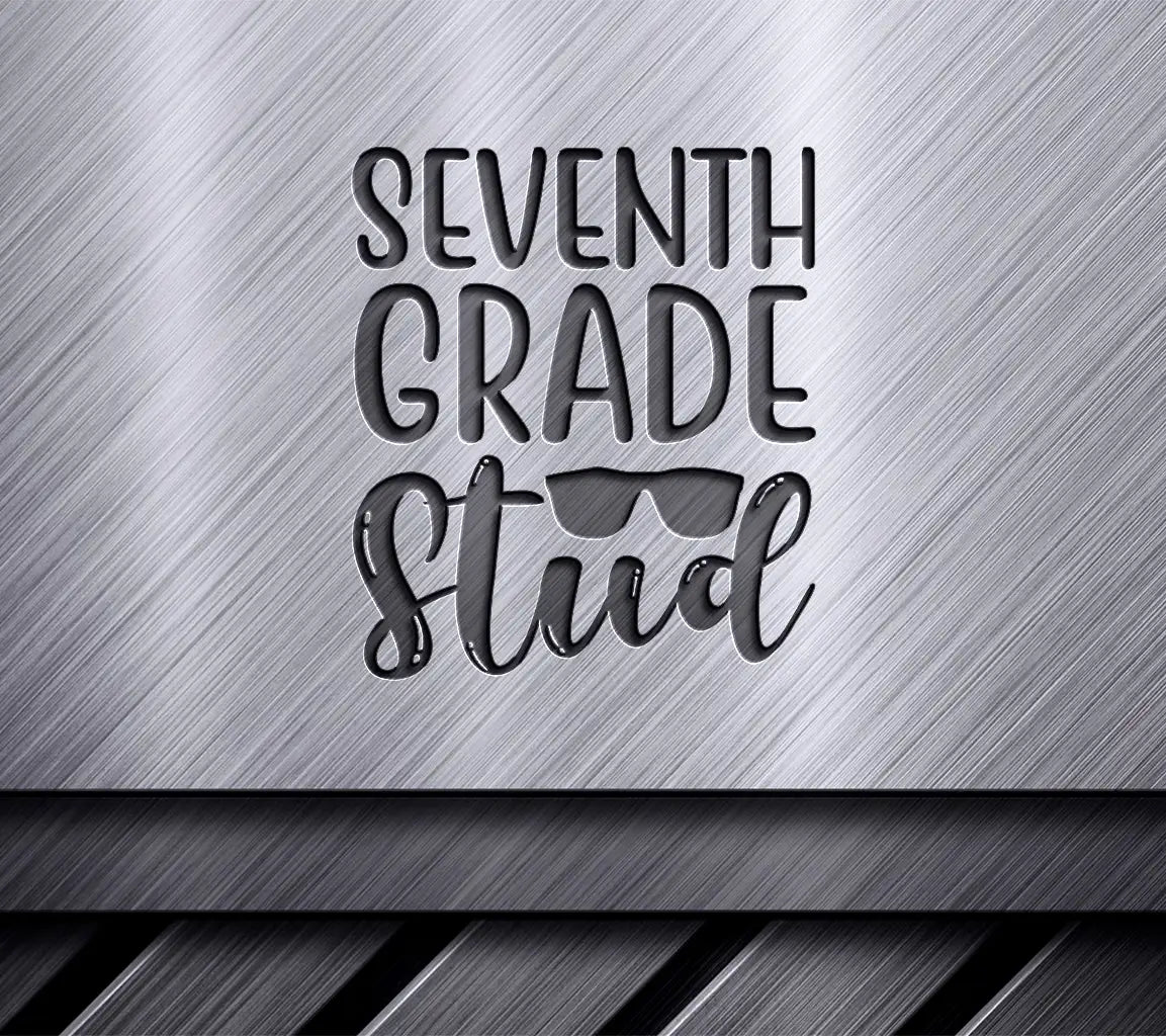 Seventh Grade Stud with Sunglasses SVG - Back to School Design SVG