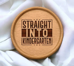 Straight Into Kindergarten SVG -  Sign SVG