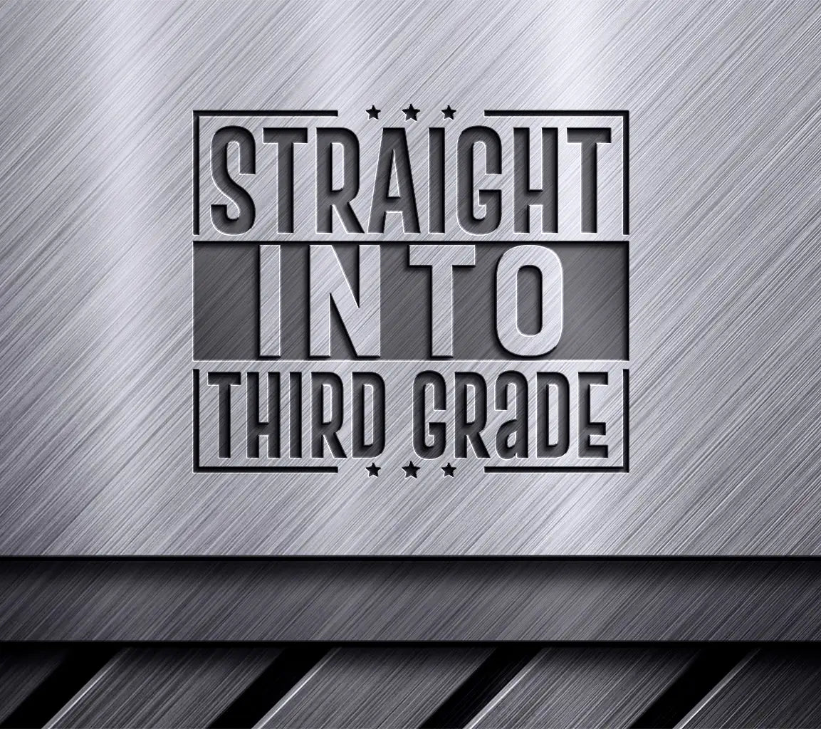 Straight Into Third Grade -  SVG Cut File SVG