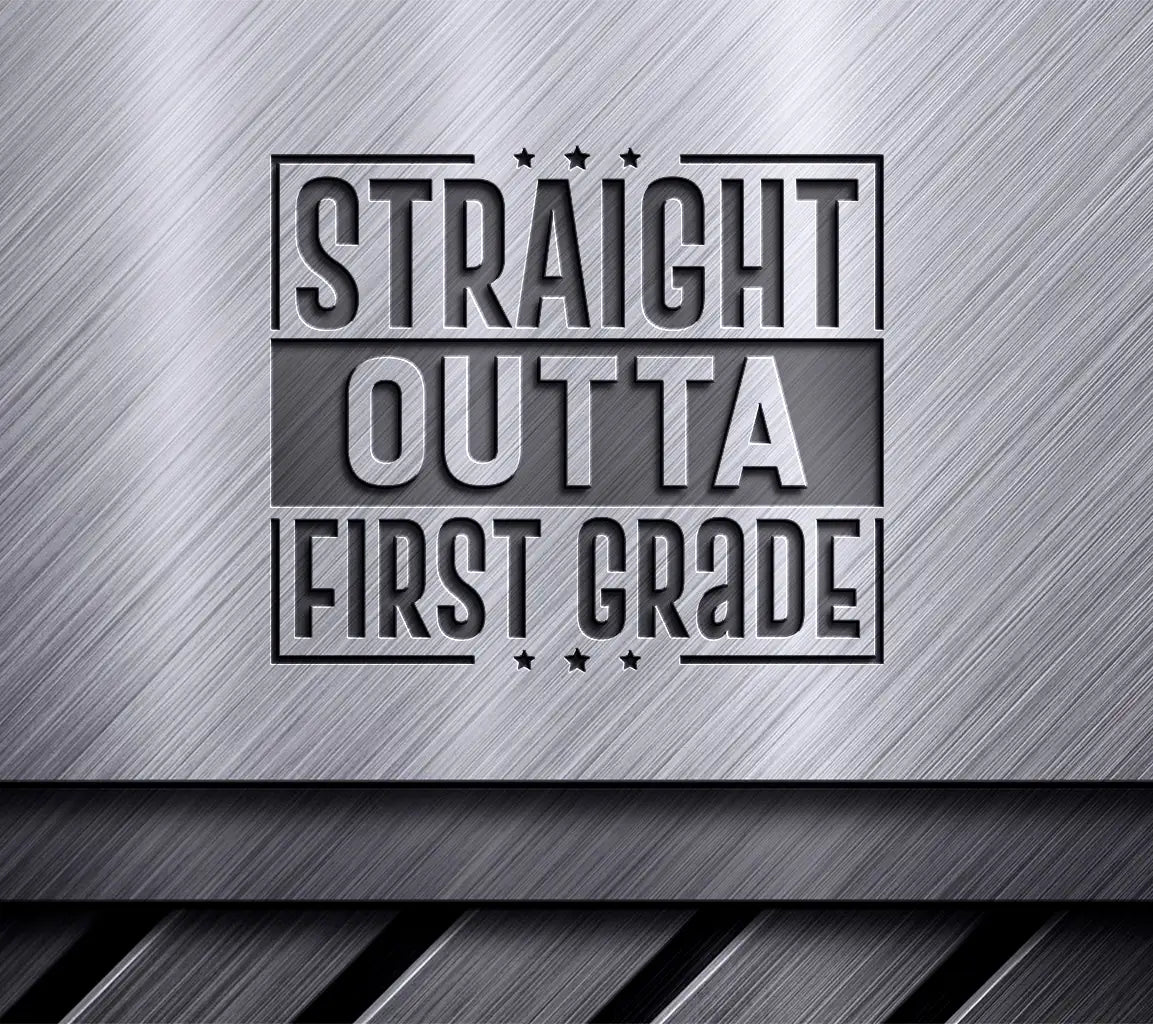 Straight Outta First Grade SVG -  Sign SVG