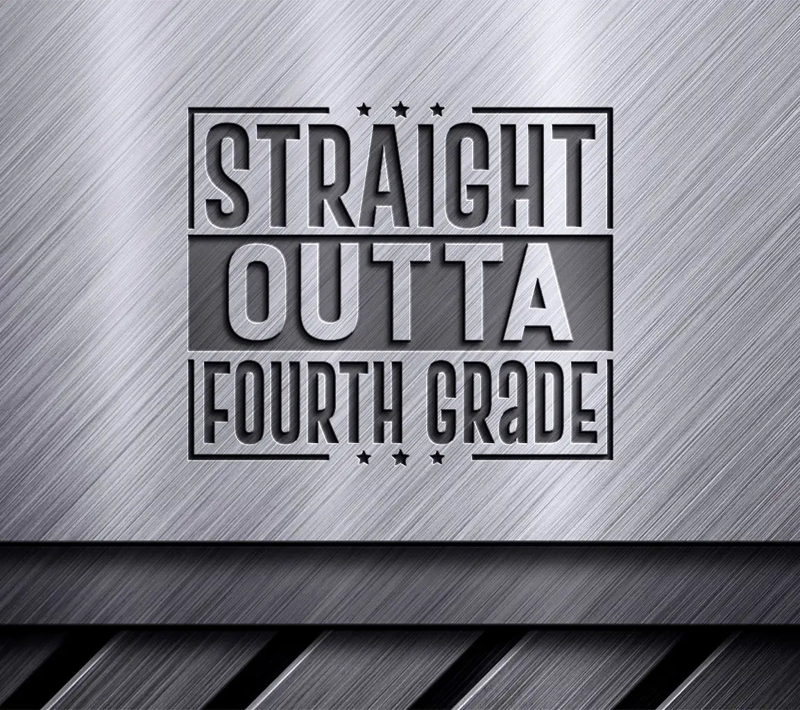 Straight Outta Fourth Grade SVG -  Sign SVG