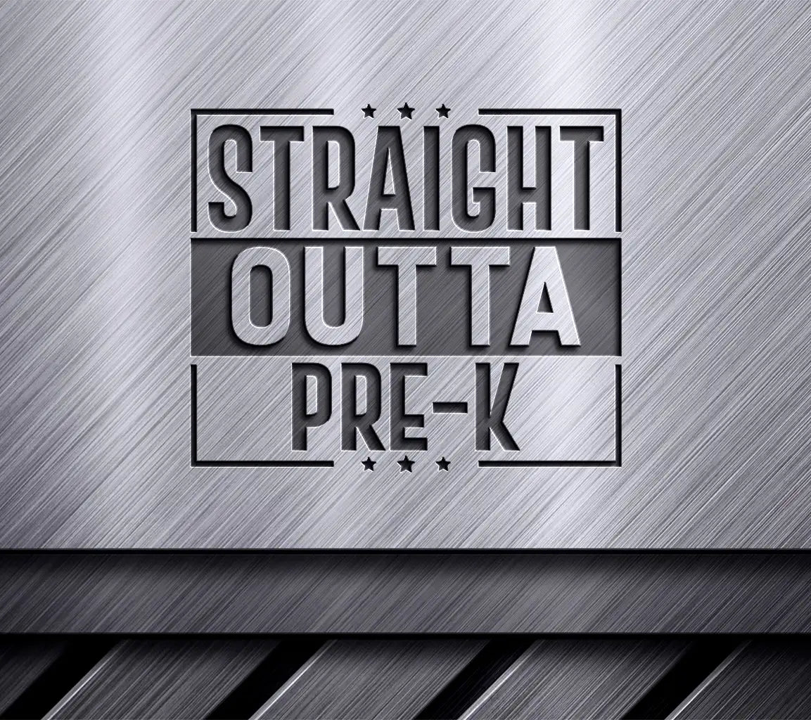 Straight Outta Pre-K SVG -  Sign SVG