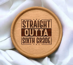 Straight Outta Sixth Grade SVG -  Back to School Sign SVG