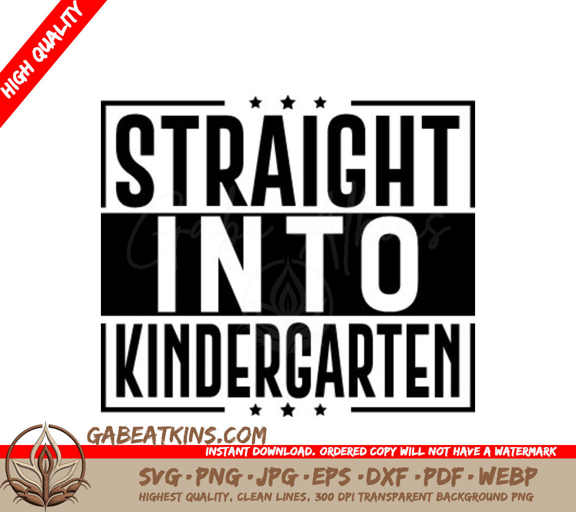 Straight Into Kindergarten SVG -  Sign SVG