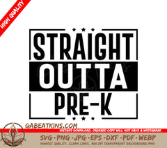 Straight Outta Pre-K SVG -  Sign SVG