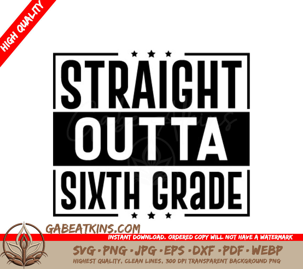 Straight Outta Sixth Grade SVG -  Back to School Sign SVG