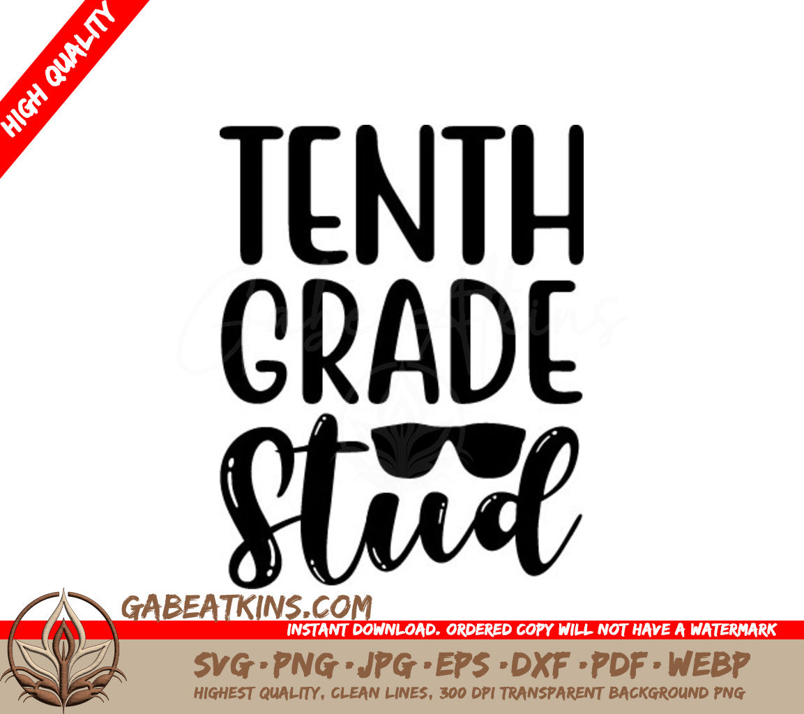 Tenth Grade Stud SVG -  Sign with Sunglasses SVG