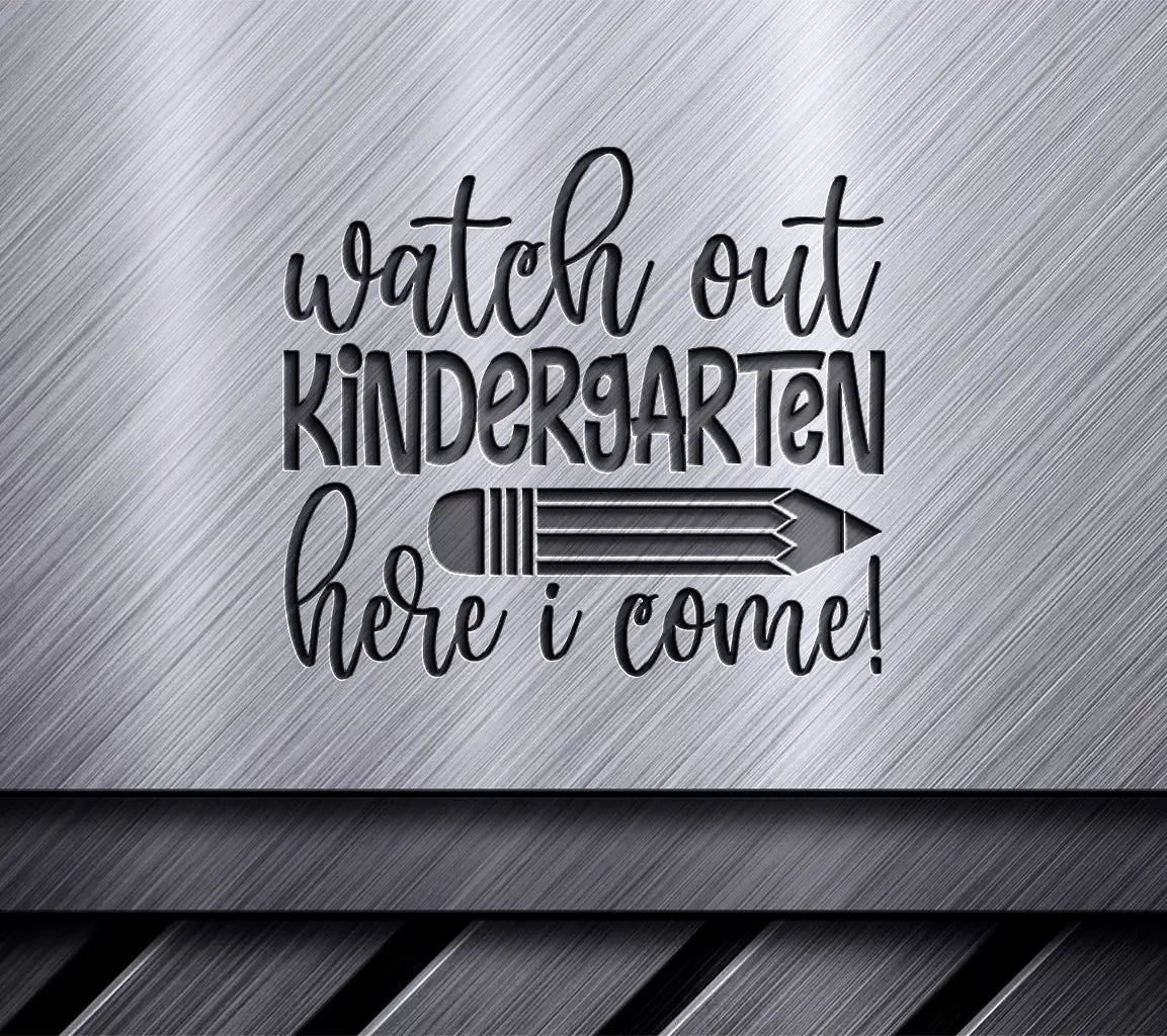 Watch Out Kindergarten Here I Come SVG - Colorful Back to School Sign with Pencil SVG