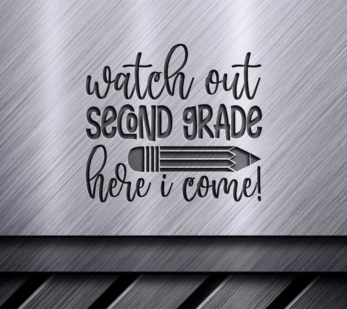 Watch Out Second Grade SVG - Back to School Pencil Design SVG