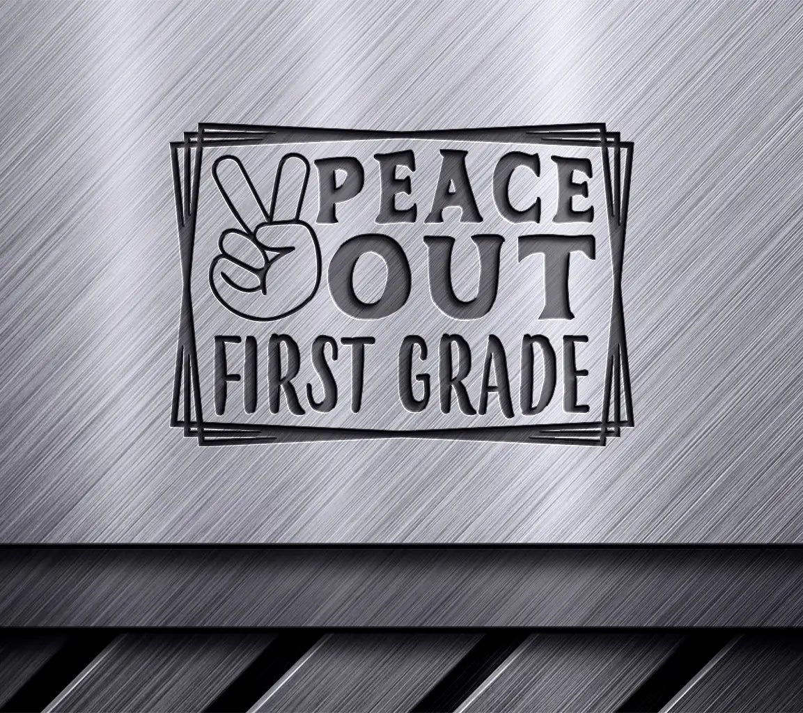 Peace Out First Grade SVG -  Sign with Peace Sign SVG