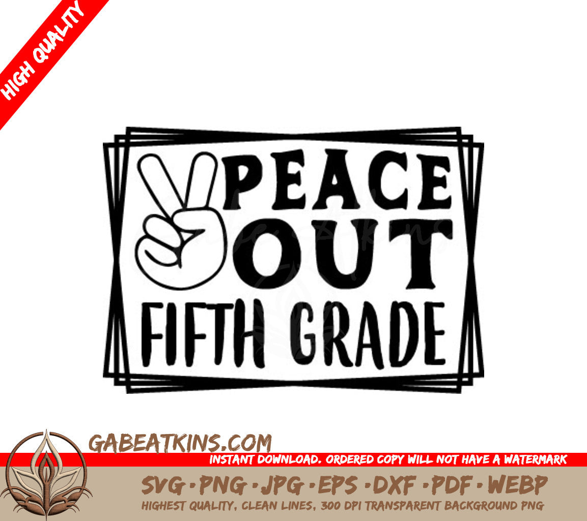 Peace Out Fifth Grade SVG -  Peace Sign SVG