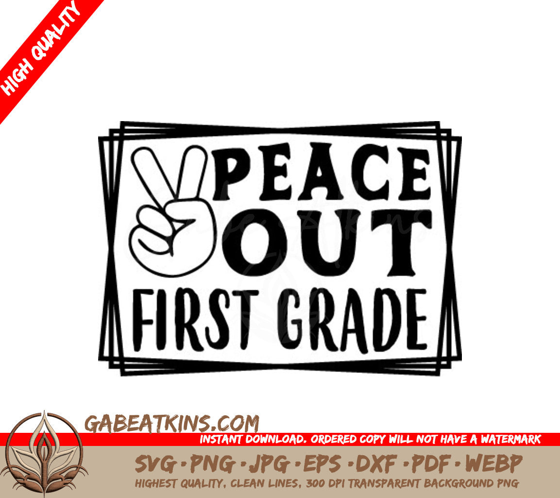 Peace Out First Grade SVG -  Sign with Peace Sign SVG