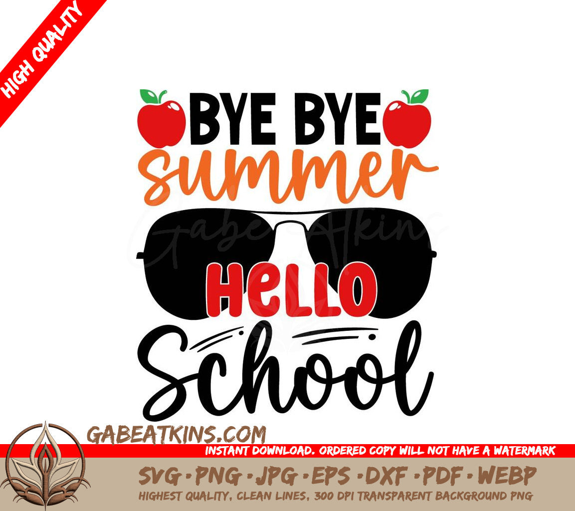 Bye Bye Summer, Hello School SVG Design - Back to School SVG