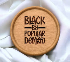 Black By Popular Demand SVG - Black History Month Sign SVG